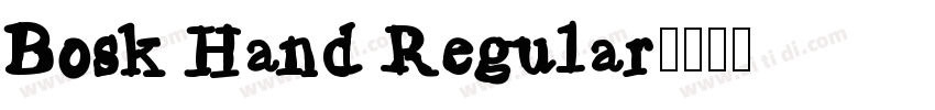 Bosk Hand Regular字体转换